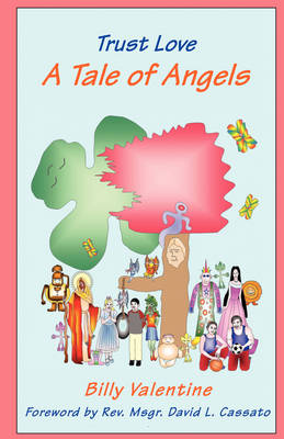 Zoom: Trust Love A Tale of Angels by Billy Valentine Trust Love A Tale of Angels by Billy Valentine