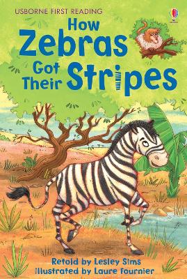 Zoom: How Zebras Got Their Stripes by Lesley Sims How Zebras Got Their Stripes by Lesley Sims