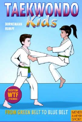 Zoom: Taekwondo Kids - From Green Belt to Blue Belt by Volker Dornemann Taekwondo Kids - From Green Belt to Blue Belt by Volker Dornemann