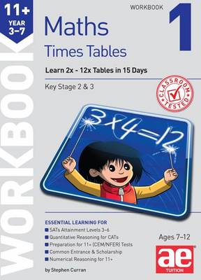 Zoom: 11+ Times Tables Workbook 1 15 Day Learning Programme for 2x - 12x Tables by Stephen C. Curran 11+ Times Tables Workbook 1 15 Day Learning Programme for 2x - 12x Tables by Stephen C. Curran