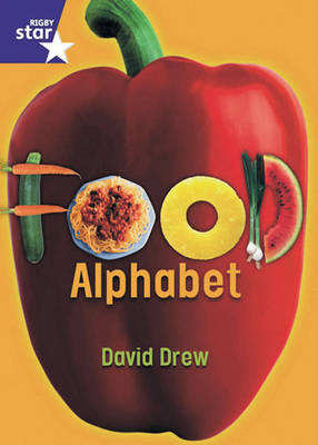 Zoom: Rigby Star Shared Year 1/P2 Non-Fiction: Food Alphabet Shared Reading Pack Framework Edition by David Drew Rigby Star Shared Year 1/P2 Non-Fiction: Food Alphabet Shared Reading Pack Framework Edition by David Drew