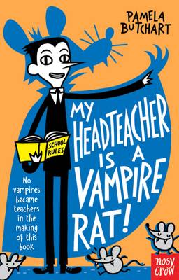 My Head Teacher is a Vampire Rat by Pamela Butchart