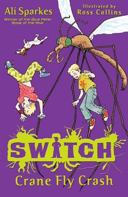 Zoom: Crane Fly Crash (S.W.I.T.C.H. 5) by Ali Sparkes Crane Fly Crash (S.W.I.T.C.H. 5) by Ali Sparkes