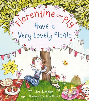 Zoom: Florentine and Pig Have a Very Lovely Picnic by Eva Katzler Florentine and Pig Have a Very Lovely Picnic by Eva Katzler