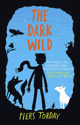 Zoom: The Dark Wild by Piers Torday The Dark Wild by Piers Torday