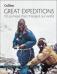Great Expeditions 50 Journeys That Changed Our World by Mark Steward, Alan Greenwood